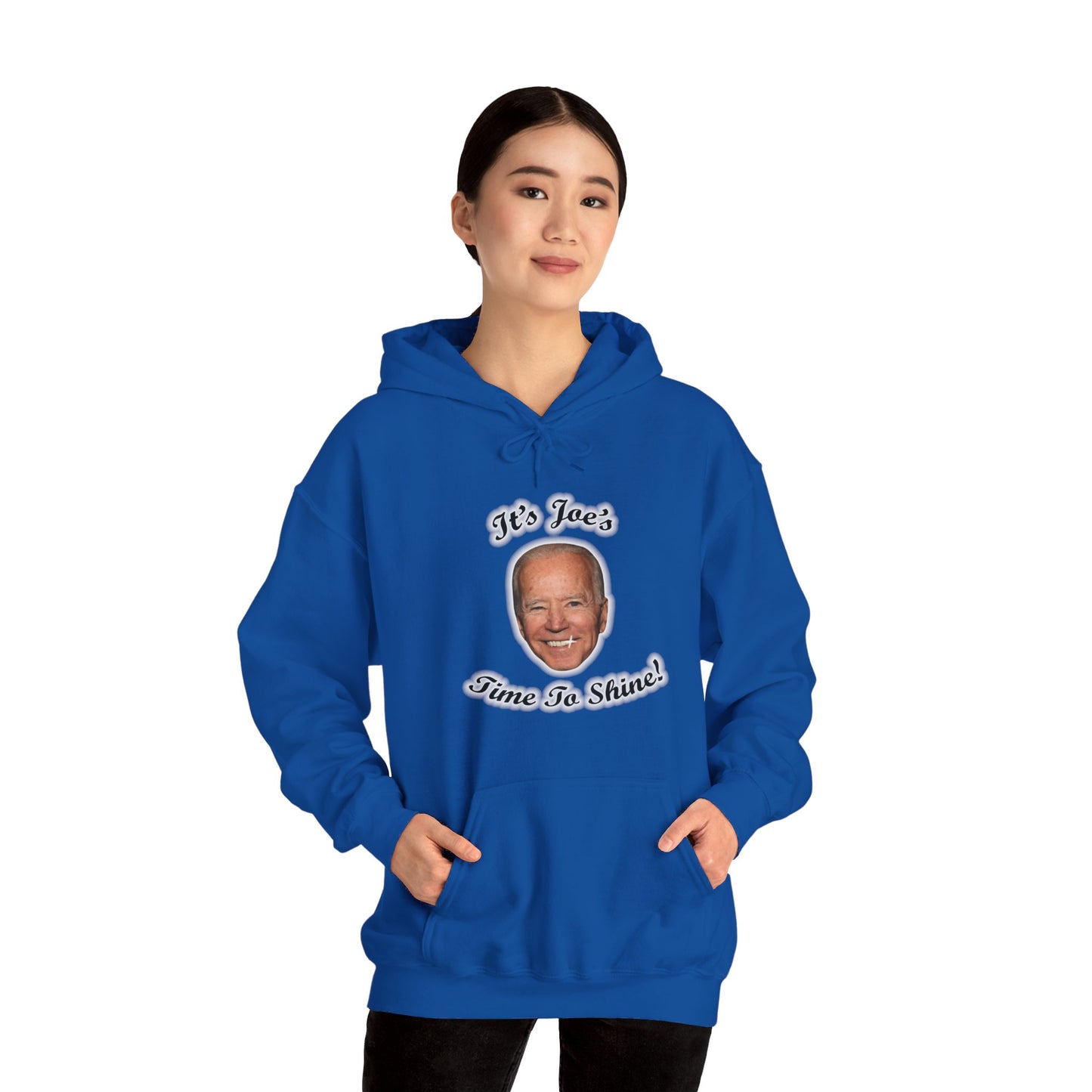 IT'S JOE'S TIME TO SHINE Hoodie