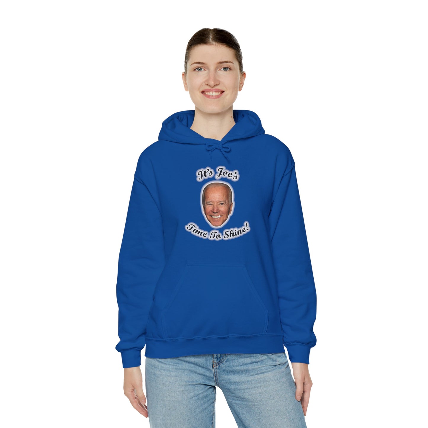 IT'S JOE'S TIME TO SHINE Hoodie