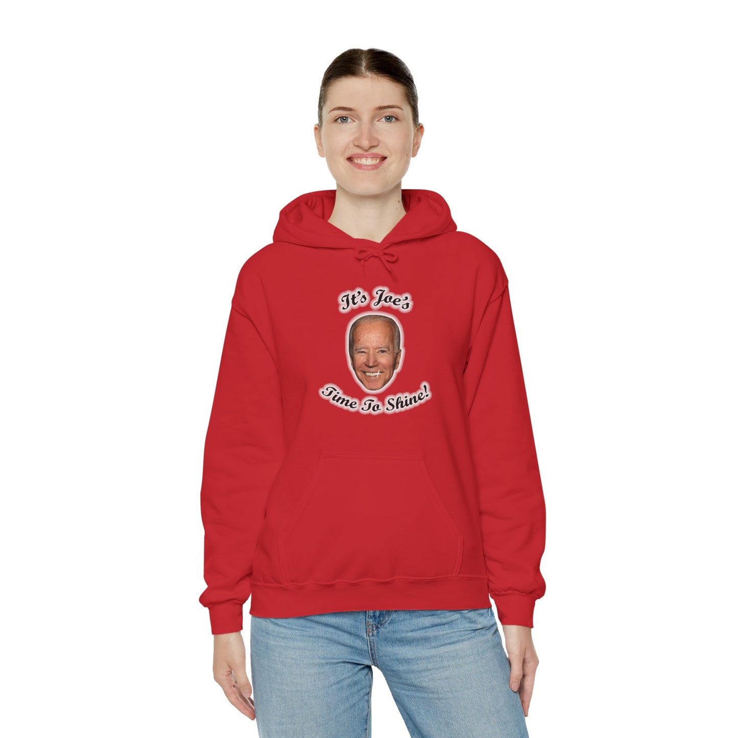 IT'S JOE'S TIME TO SHINE Hoodie