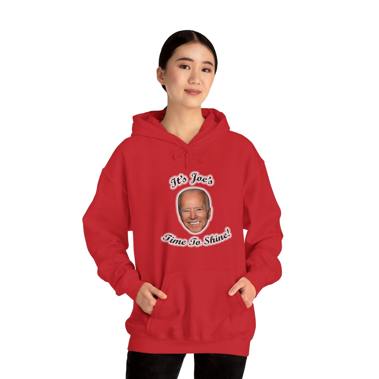 IT'S JOE'S TIME TO SHINE Hoodie