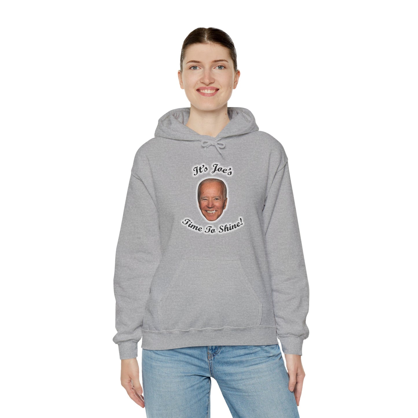 IT'S JOE'S TIME TO SHINE Hoodie