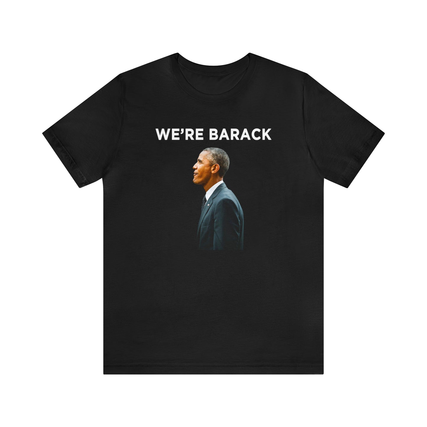 Barack Obama WE'RE BARACK T-Shirt