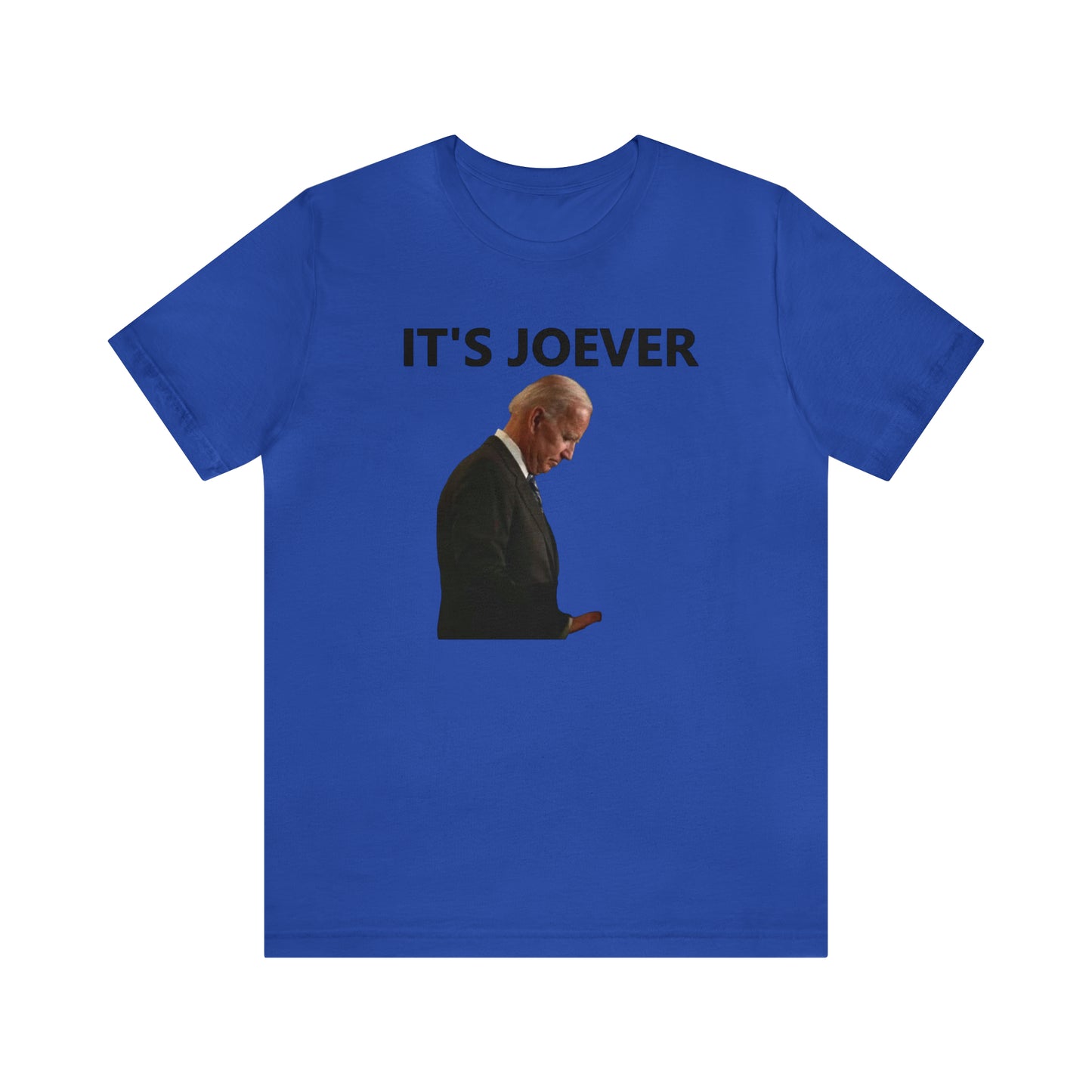 Joe Biden IT'S JOEVER T-Shirt