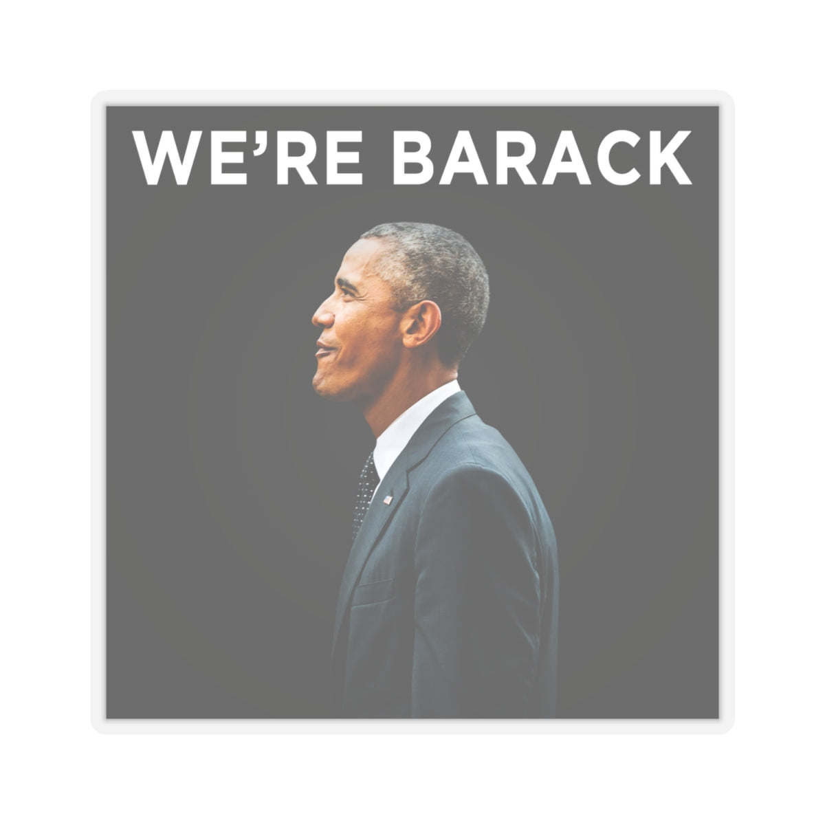 Barack Obama WE'RE BARACK Sticker