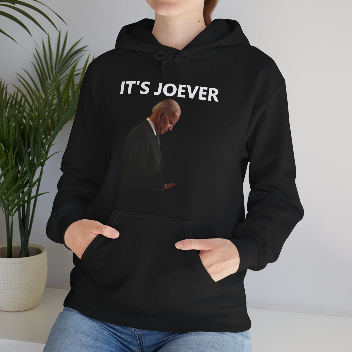 Joe Biden IT'S JOEVER Hoodie