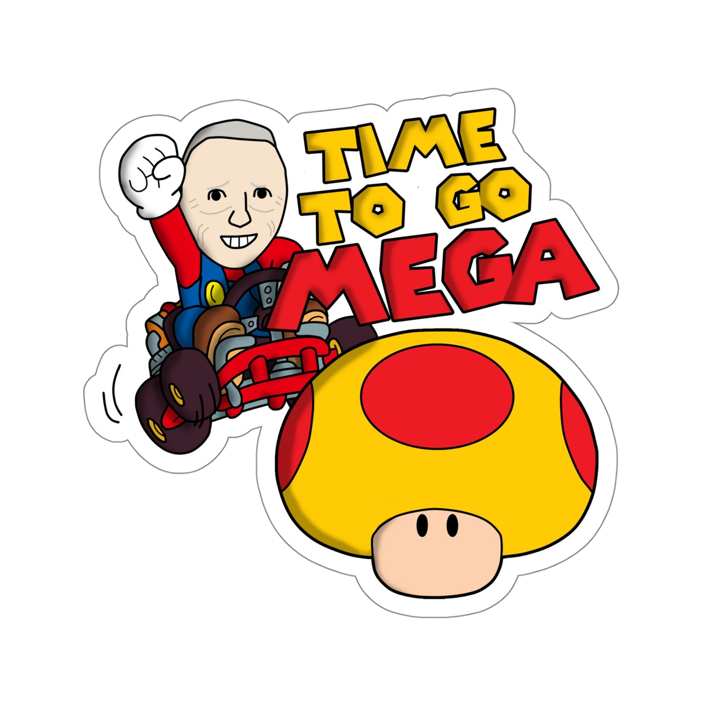 TIME TO GO MEGA Sticker