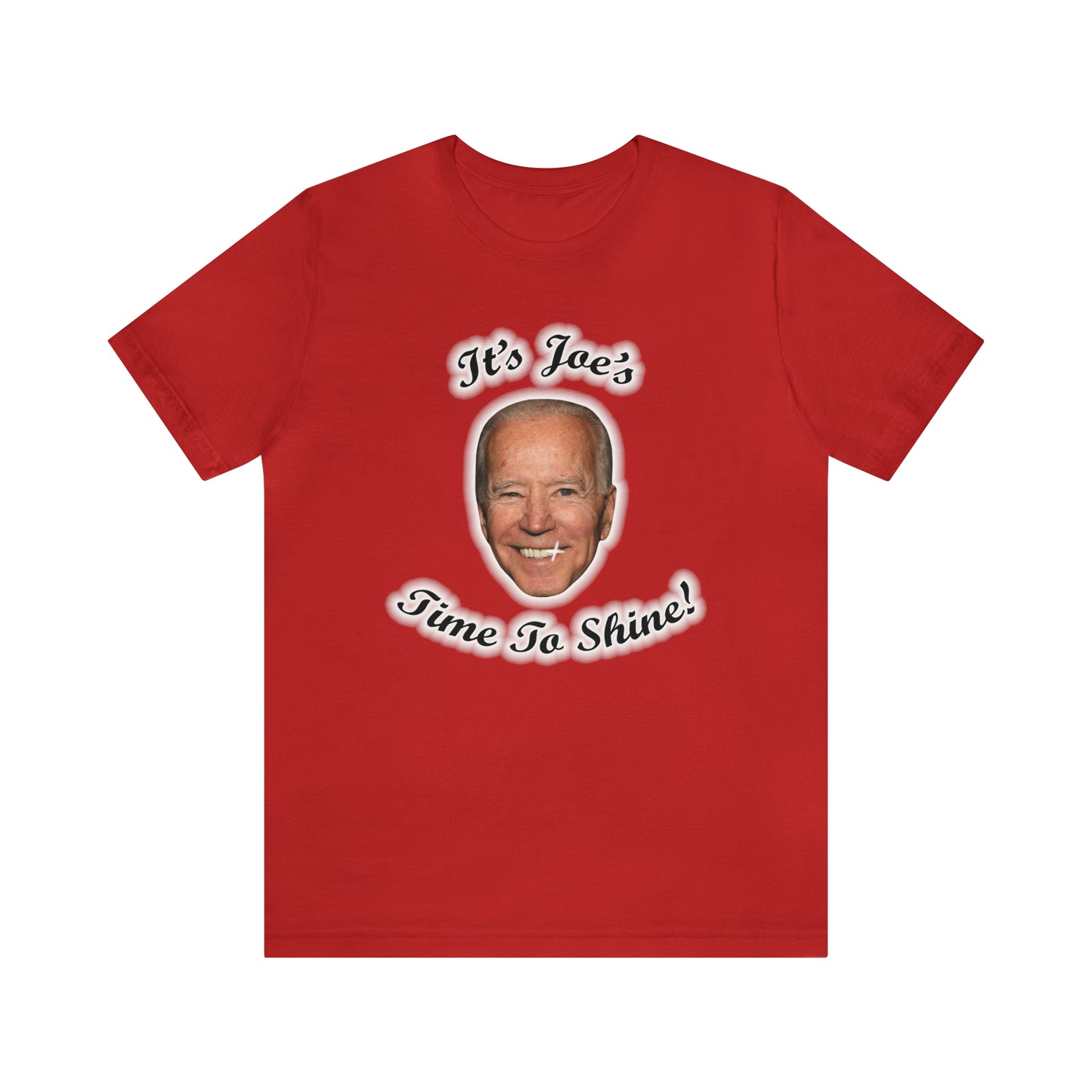 IT'S JOES TIME TO SHINE T-Shirt