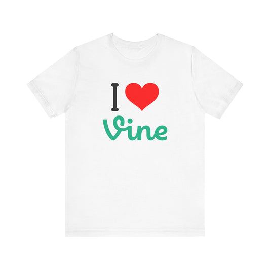 I LOVE VINE T-Shirt