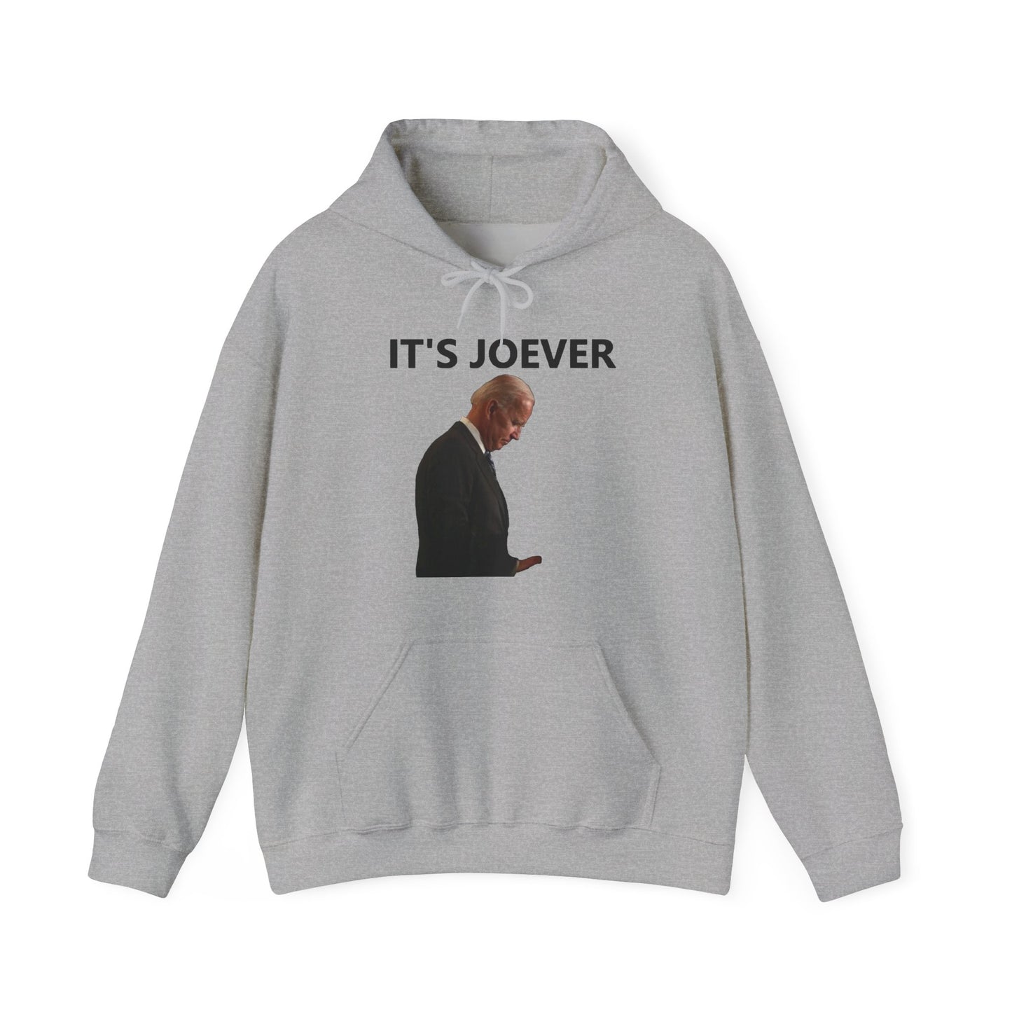 Joe Biden IT'S JOEVER Hoodie