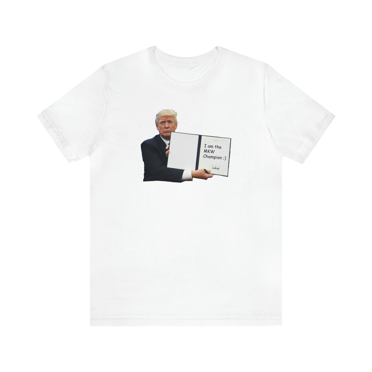 Donald Trump MKW CHAMPION T-Shirt