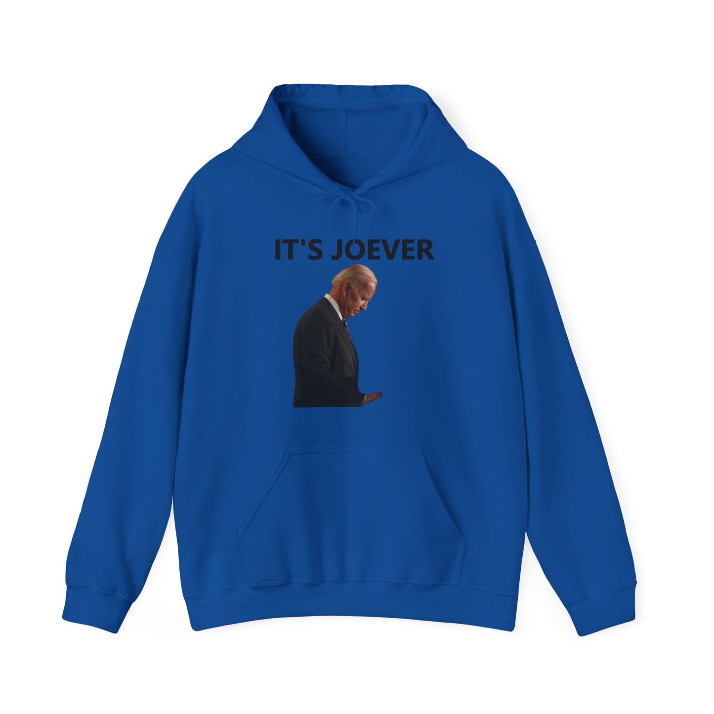 Joe Biden IT'S JOEVER Hoodie