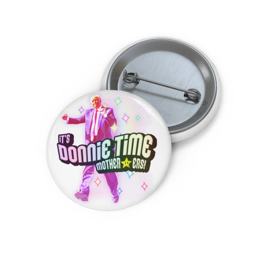 DONNIE TIME Pin