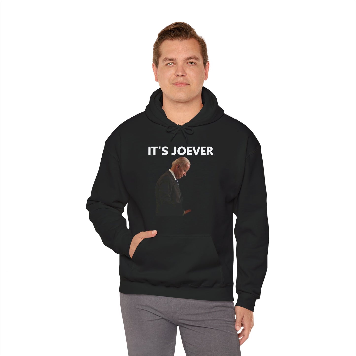 Joe Biden IT'S JOEVER Hoodie