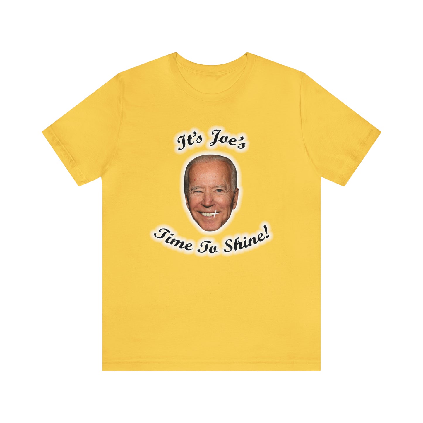 IT'S JOES TIME TO SHINE T-Shirt