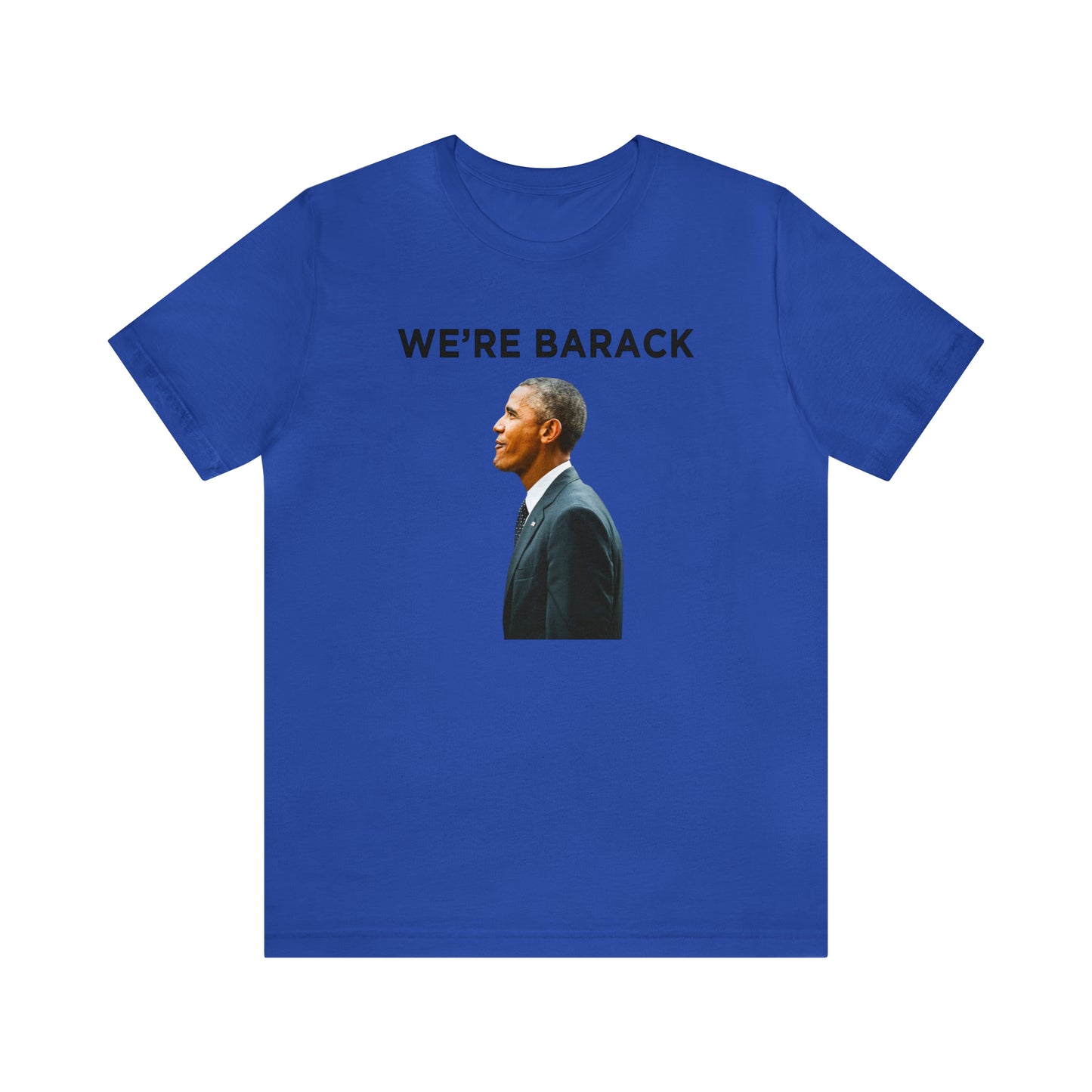 Barack Obama WE'RE BARACK T-Shirt