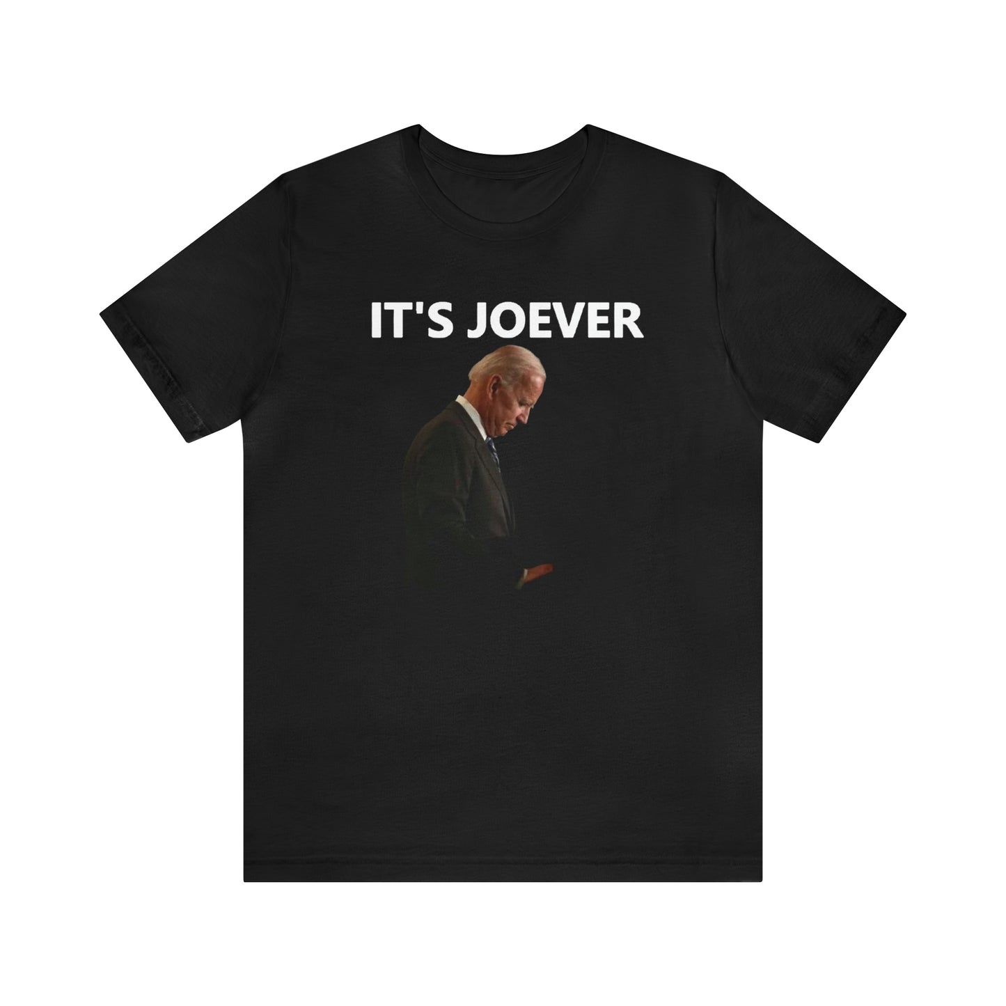 Joe Biden IT'S JOEVER T-Shirt