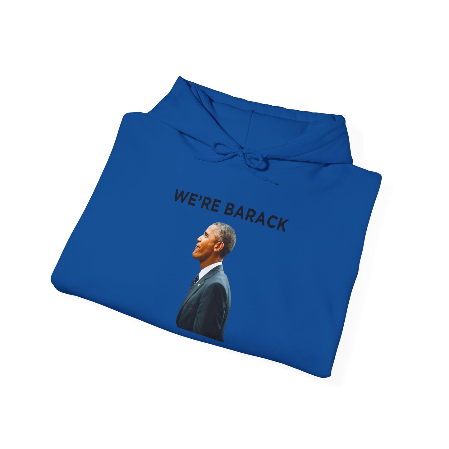 Barack Obama WE'RE BARACK Hoodie