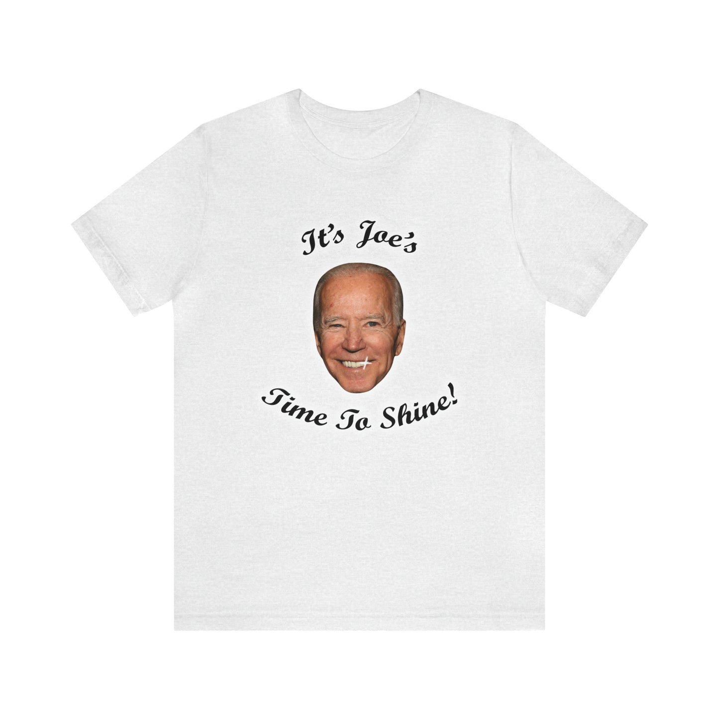 IT'S JOES TIME TO SHINE T-Shirt